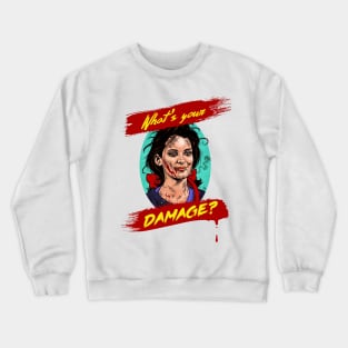 What's Your Damage Crewneck Sweatshirt